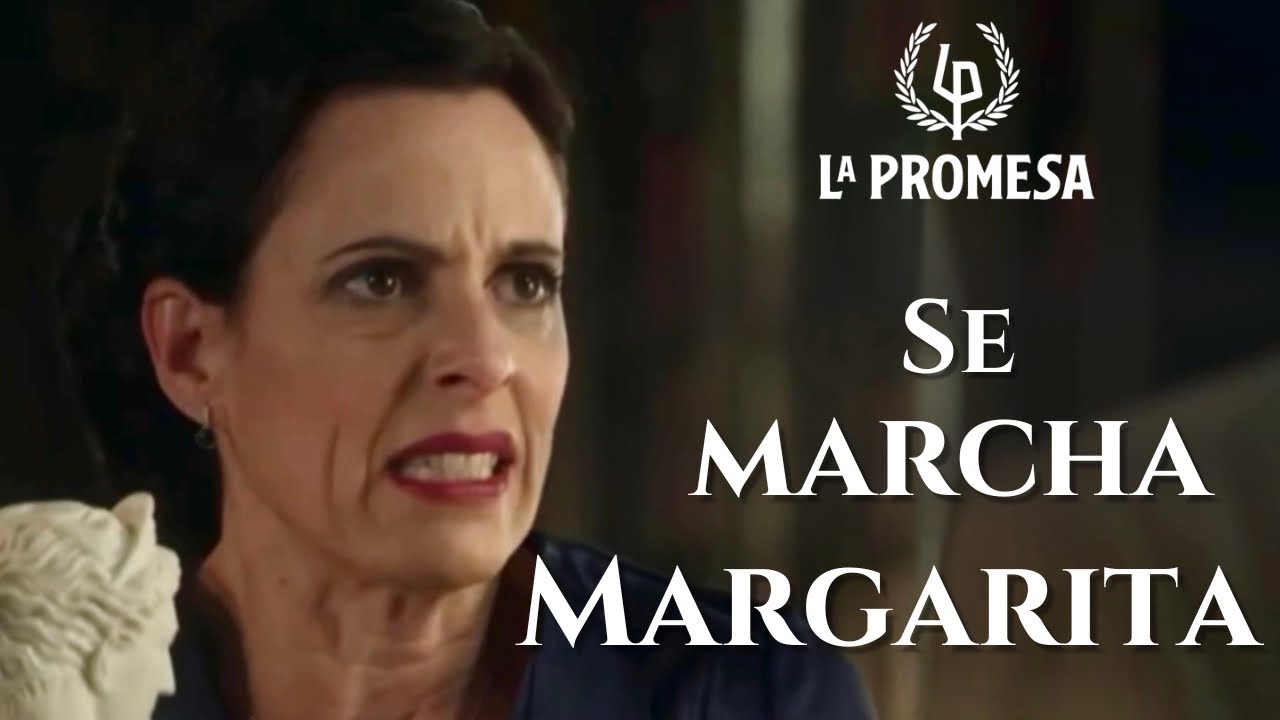 ADIÓS MARGARITA: LORENZO LA AMENAZA Y TODO PUEDE SALTAR POR LOS AIRES || CRÓNICAS #LaPromesa #series