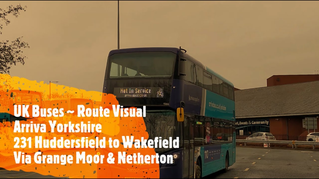 {UK Buses} Full Route Visual ~ 231 Huddersfield to Wakefield via Grange Moor