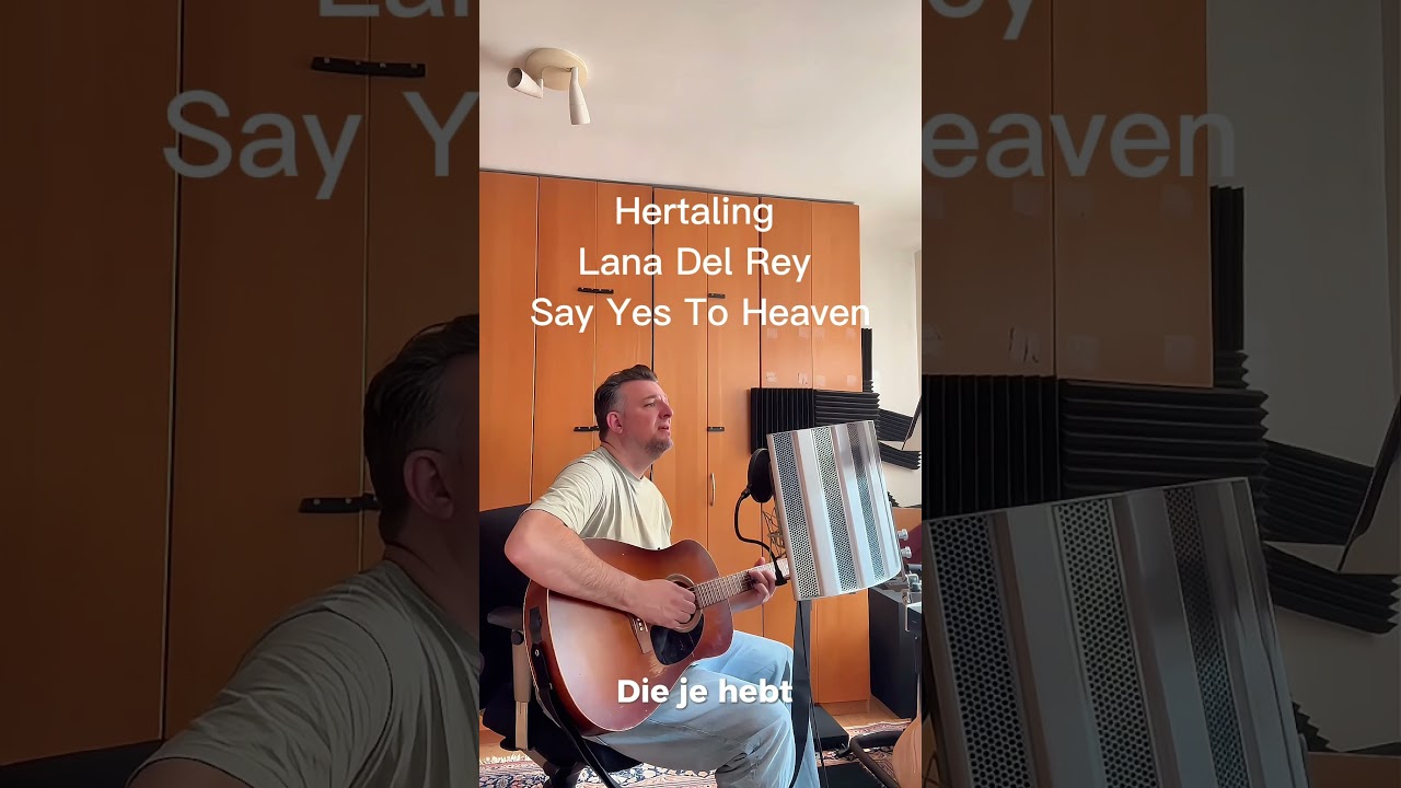 Hertaling LANA DEL REY - SAY YES TO HEAVEN #lanadelrey #sayyestoheaven #coversong #hertaling #muziek