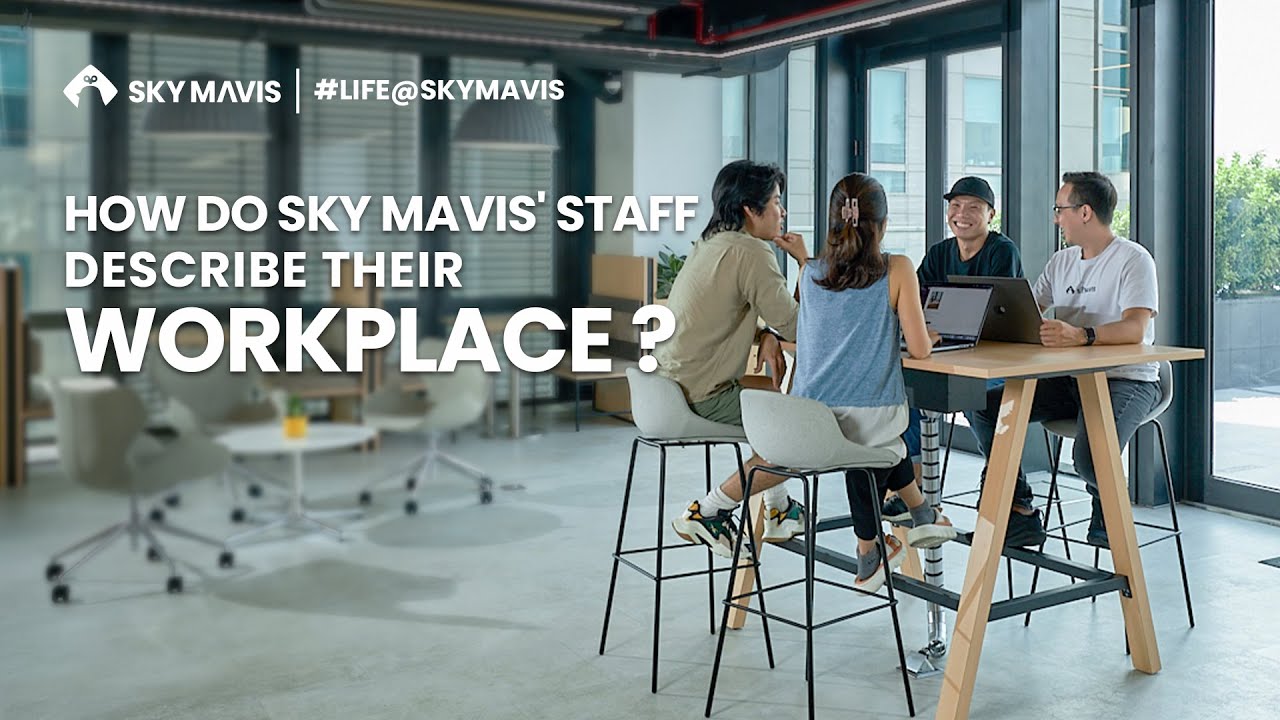 What do Sky Mavis' employees think about their workplace in Viet Nam? | Life at Sky Mavis