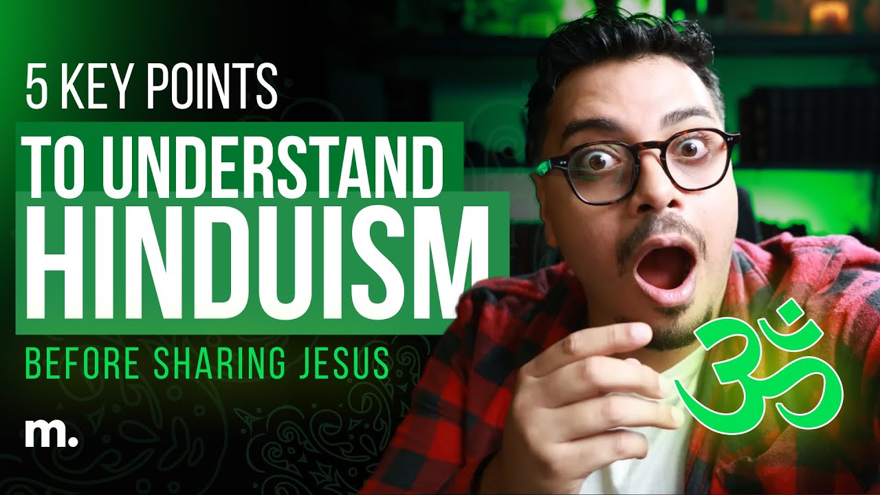 5 Key Points to Understand Hinduism Before Sharing Jesus | Moises Carmona
