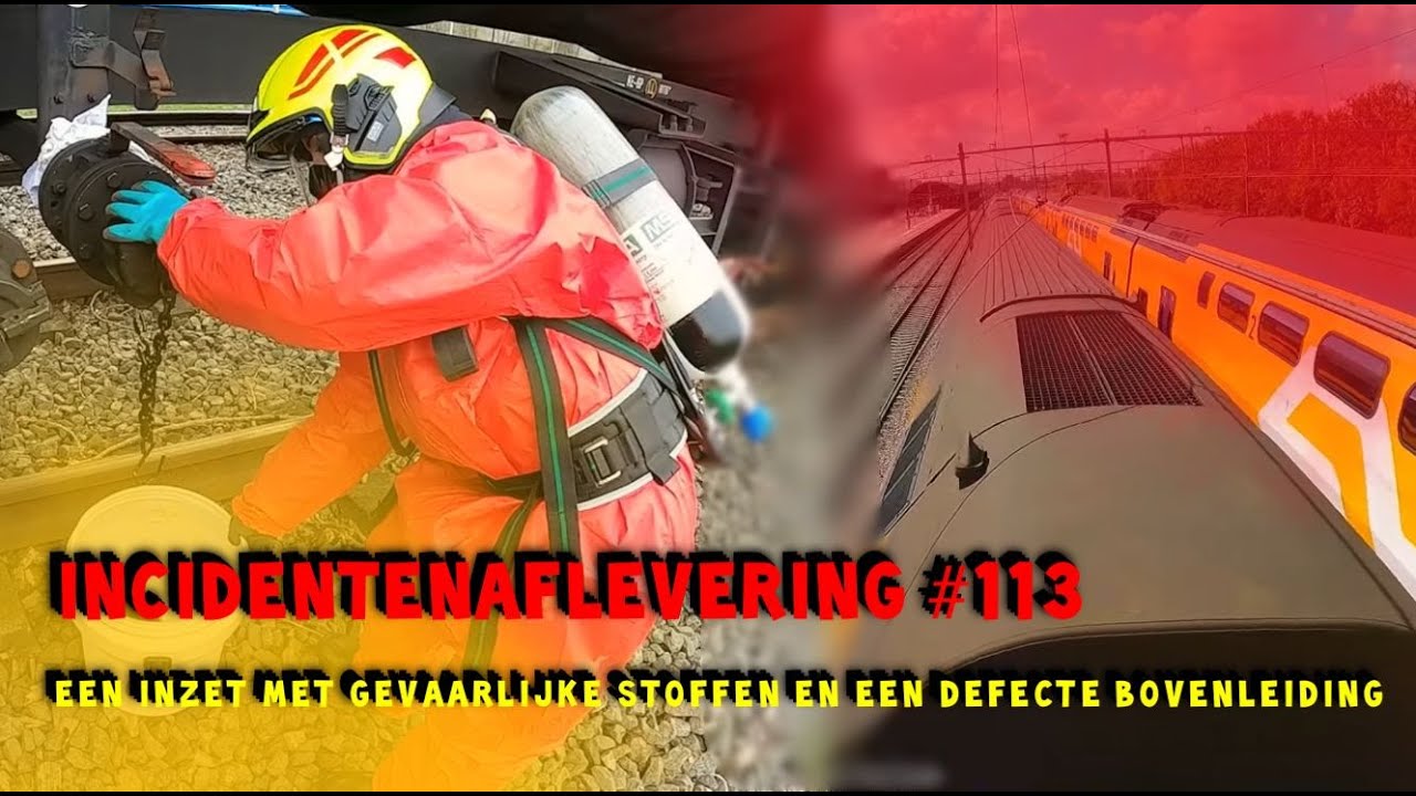 Een inzet met gevaarlijke stoffen en een defecte bovenleiding - Incidentenbestrijders #113