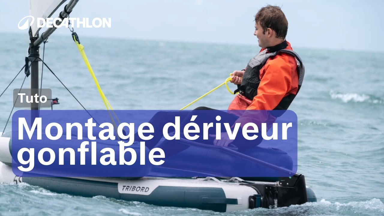 TUTO - Bateau dériveur gonflable Tribord 5S : Notice de montage ⛵️ | Decathlon