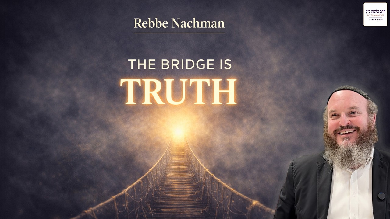 How Does One Cross the Narrow Bridge? | Rebbe Nachman's Treasure of Peace and Truth (2)