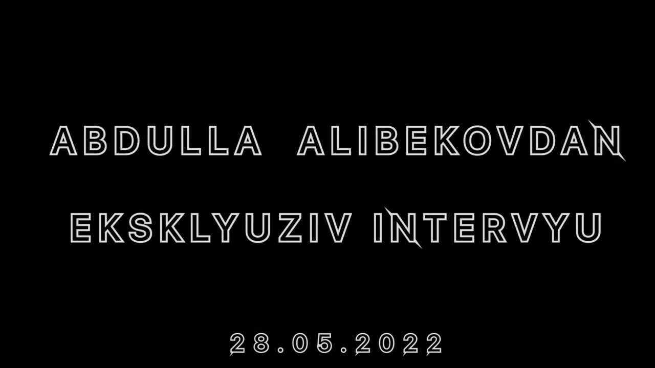 ABDULLA RAISDAN EKSKLYUZIV INTERVYU TO’LIQ HD VIDEO 28.05.2022 @ULOQUZBARXIV