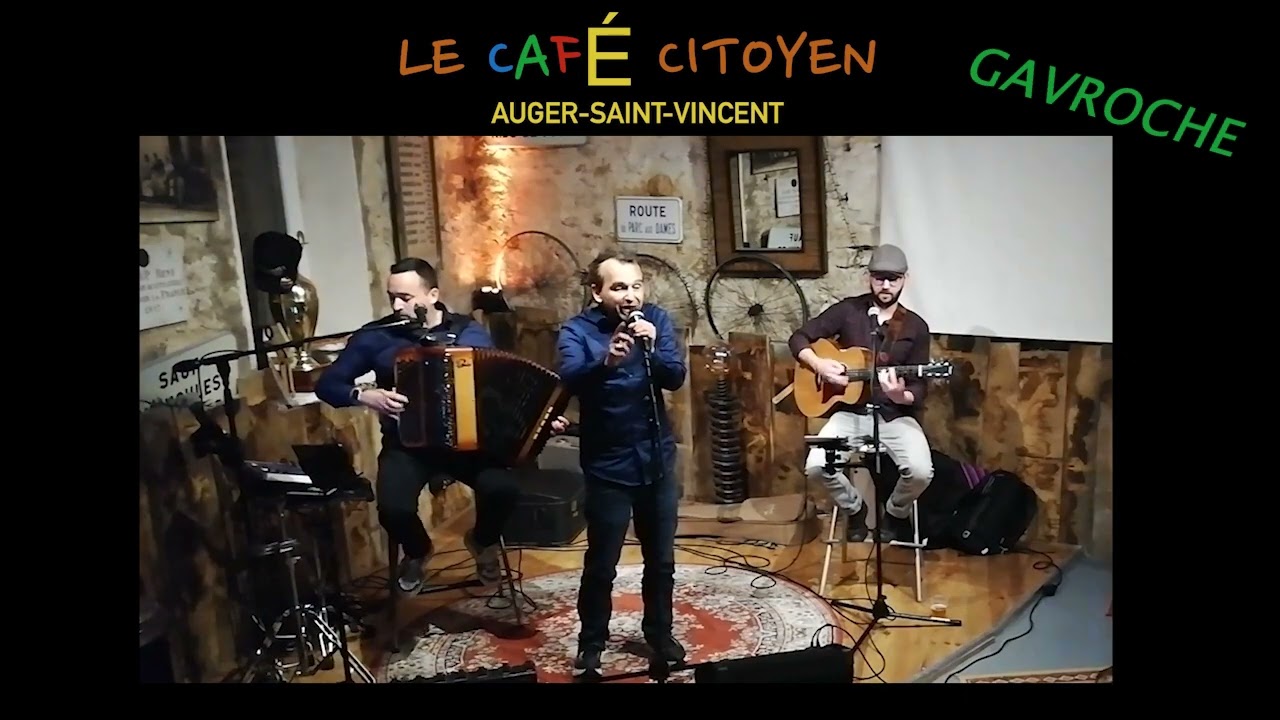 Gavroche (best of) - Le Café citoyen d'Auger-Saint-Vincent - mai 2023