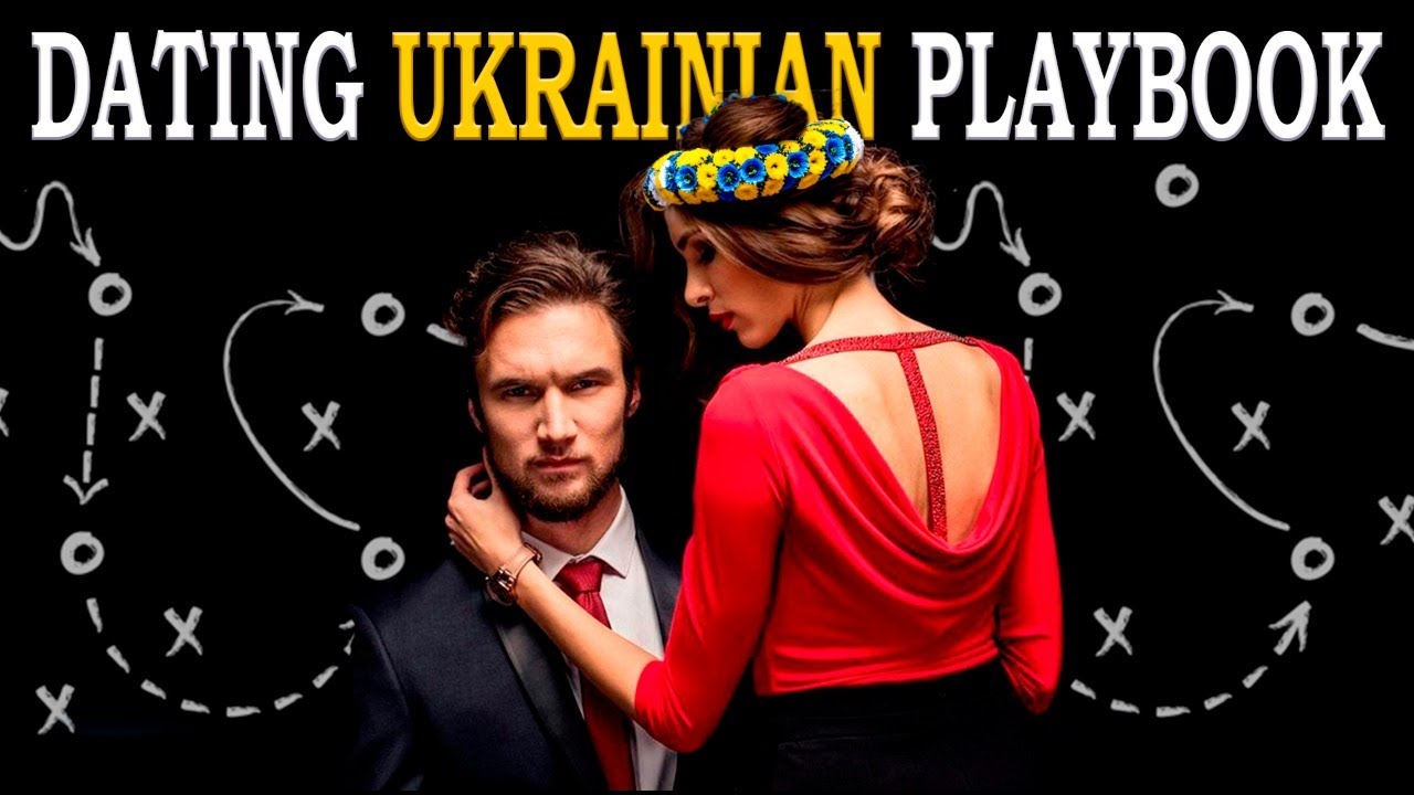 Dating Ukrainian Women Playbook (2024) A-Z