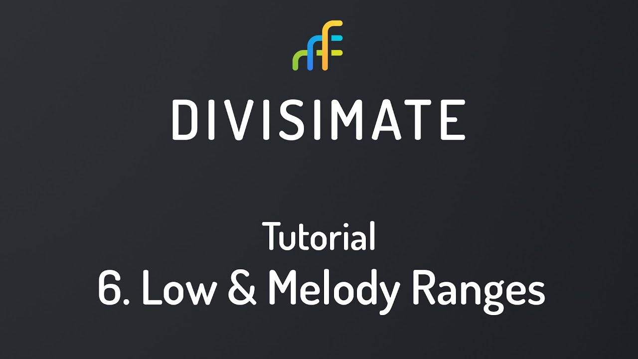 Divisimate Tutorial - 06 Low & Melody Ranges