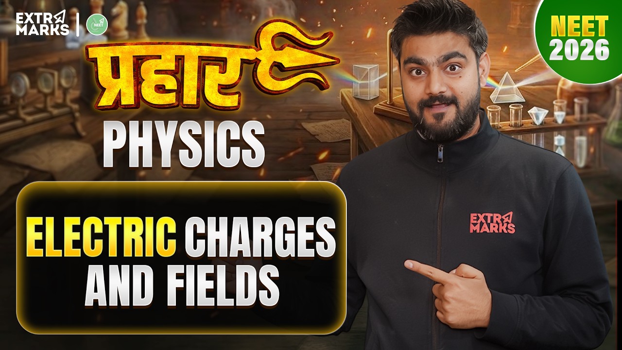 Electric Charges and Fields PYQ Practice | NEET Physics LIVE | Prahar Series | NEET 2026 | Yash Sir