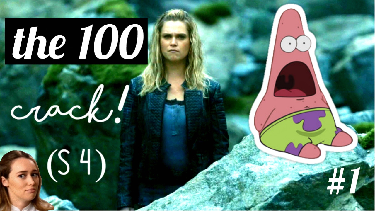 The 100 S4 CRACK! HUMOR (+4x01)