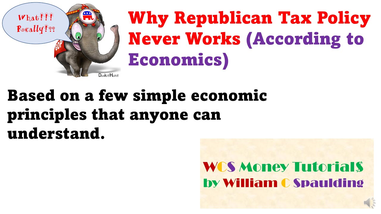 Economics Reveals Why Republican Tax Policy Can Never Work