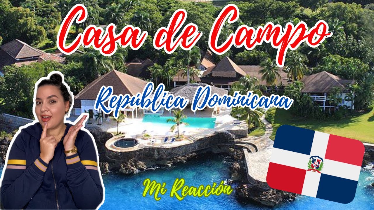 Mi Reacción  a Casa de Campo/ REPUBLICA DOMINICANA 🇩🇴/ No sabía que existía tal lugar !!! 😱😱