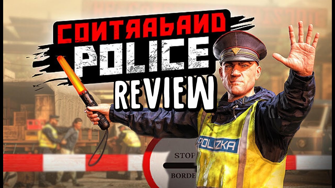 Обзор инди-игры Contraband Police - ЭТО ТЕПЕРЬ МОЯ ГРАНИЦА!