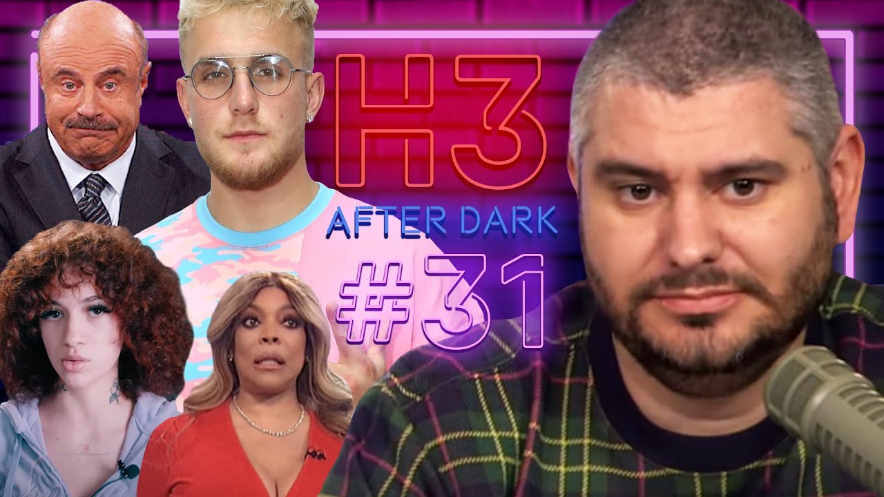 Jake Paul, Wendy Williams, Bhad Bhabie & Dr. Phil - H3 After Dark # 31
