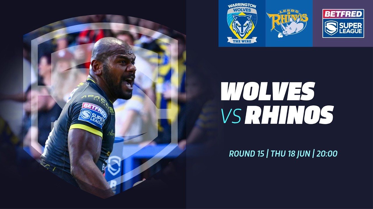 Лучшие моменты | Уоррингтон Вулвз против Лидс Райнос | Betfred Super League 2026, 15-й тур