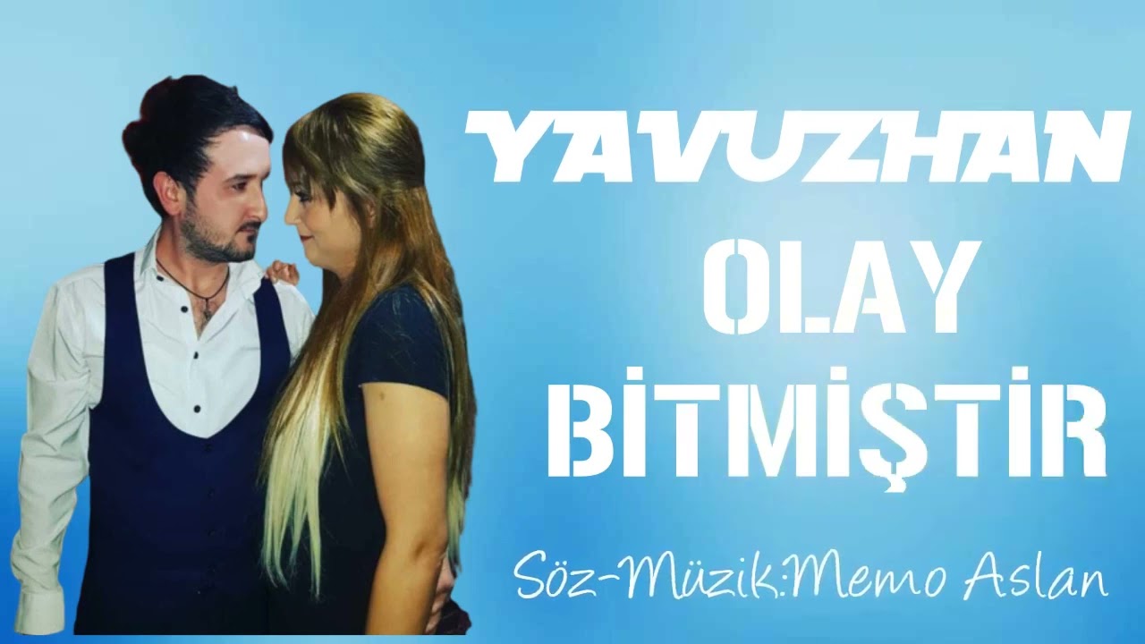 Yavuzhan - Olay Bitmiştir