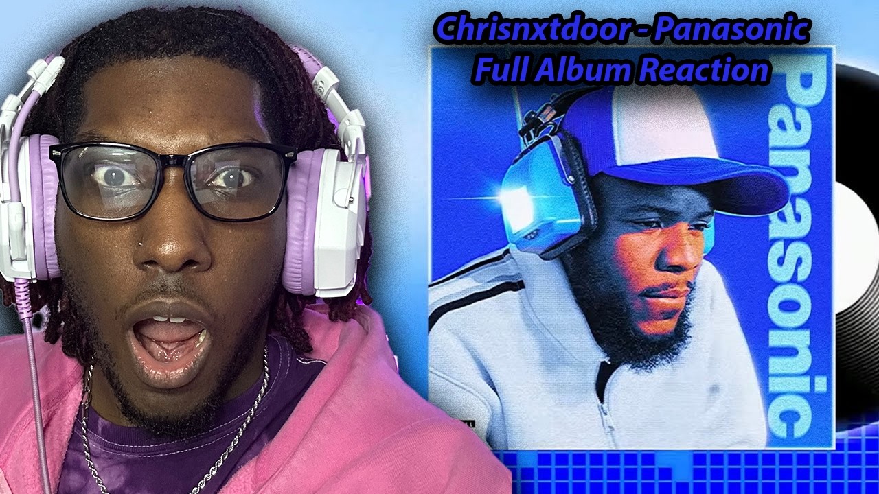BEST STREAMER ARTIST?! | Chrisnxtdoor - Panasonic Full Album Reaction(READ DESCRIPTION!)