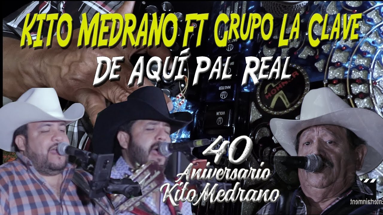Kito Medrano y sus Dinámicos FT Grupo La Clave - De Ahí Pal Real