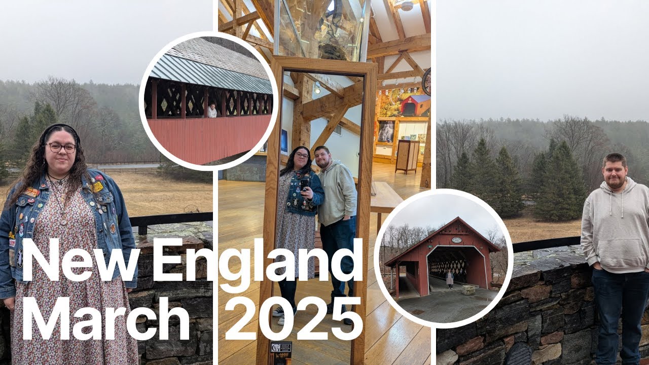 New England March 2025 - Day Four (Covered Bridge Country Store, Vermont Road Trip & Cinemark)