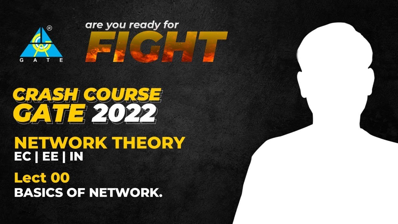 #00 Basics of Network | Network Theory | Crash Course | GATE 2022