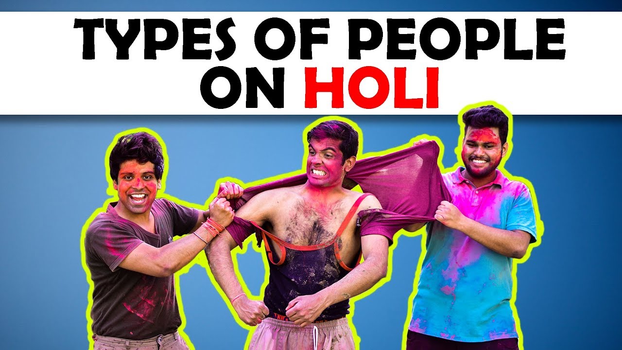 TYPES OF PEOPLE ON HOLI | The Half-Ticket Shows