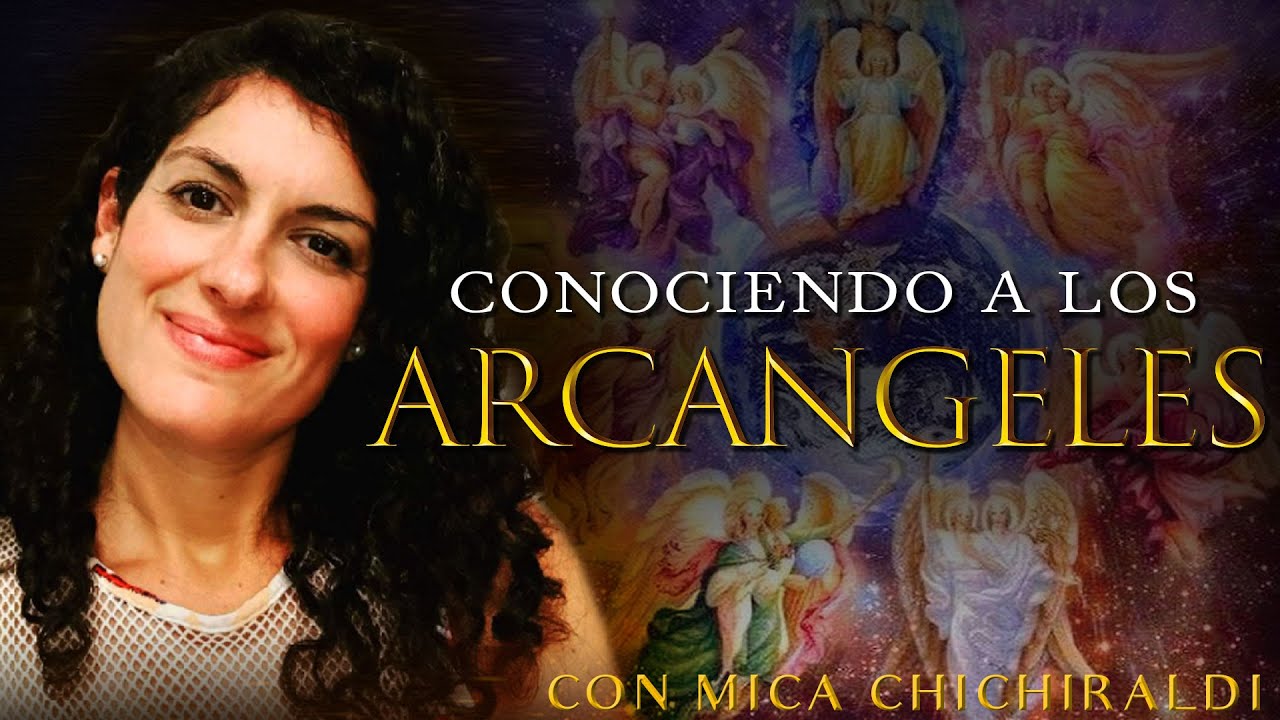 Conociendo A Los ARCÁNGELES con Micaela Chichiraldi