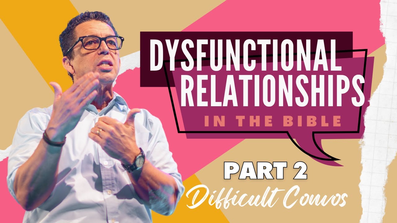 A PRACTICAL GUIDE TO DIFFICULT CONVERSATIONS | DYSFUNCTIONAL RELATIONSHIP | PART 2