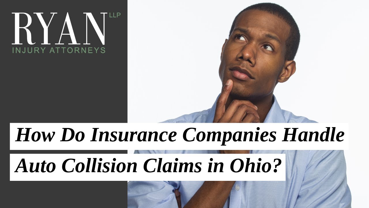 How Do Insurance Companies Handle Auto Collision Claims in Ohio? Contact Ryan, LLP Today!