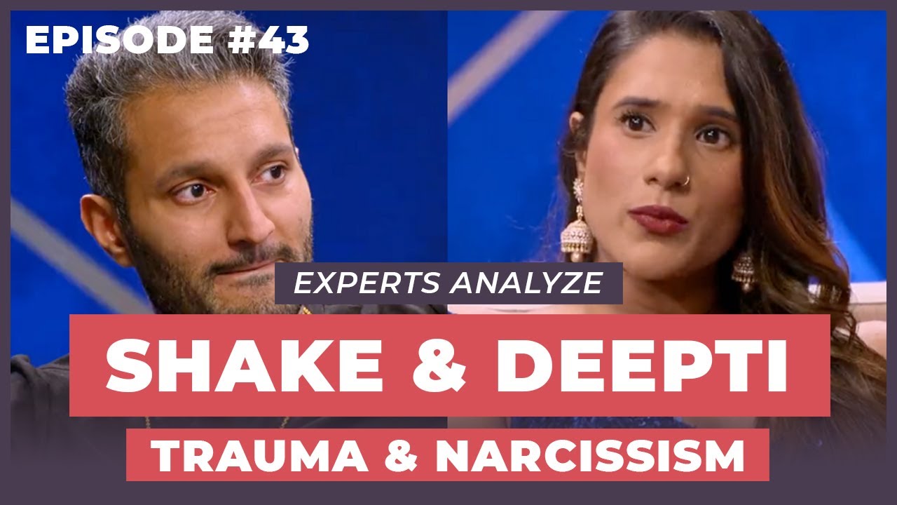 Analyzing Narcissism: Shake & Deepti - 12 Week Relationships Podcast #43