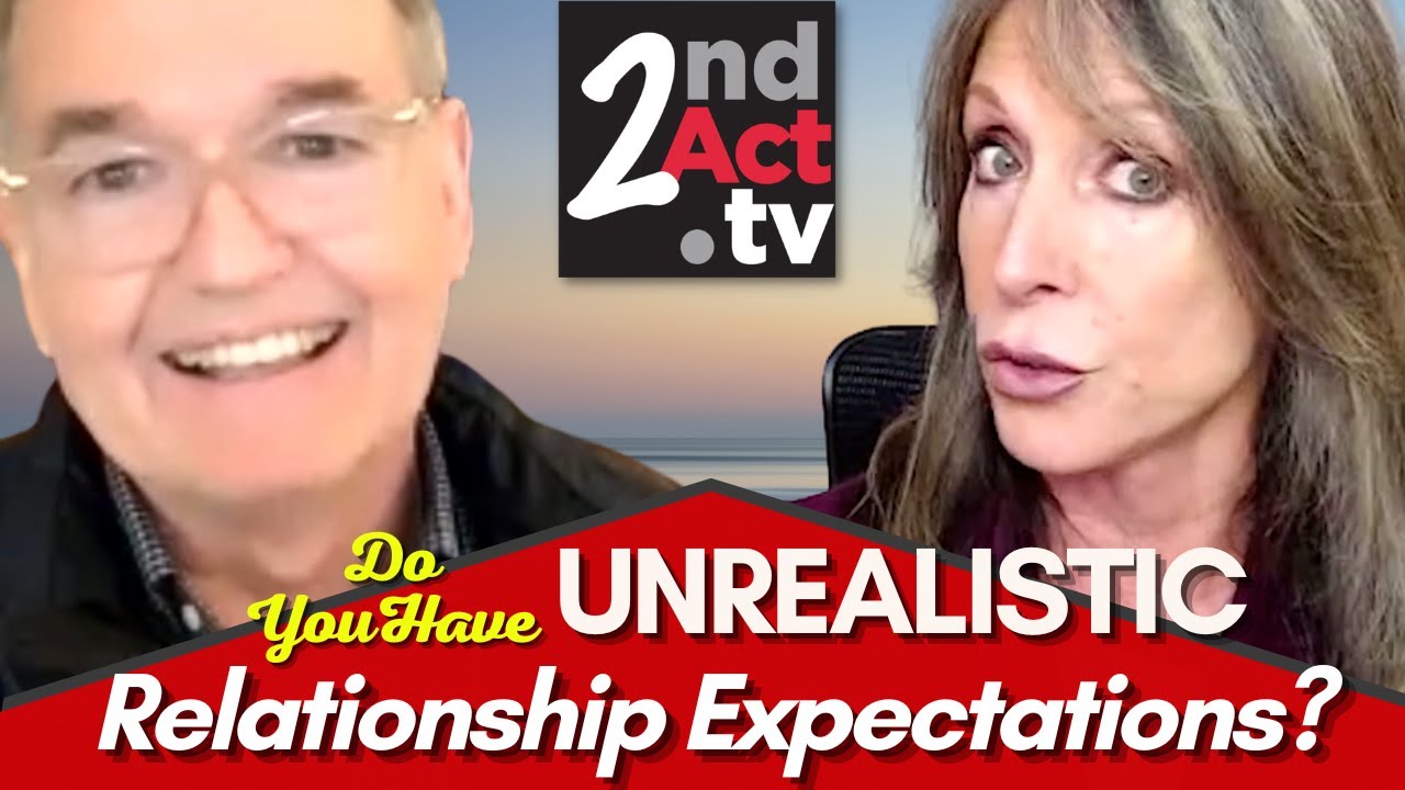 Dating Over 50: Why Men & Women Have VERY Different & Unrealistic Relationship Expectations!