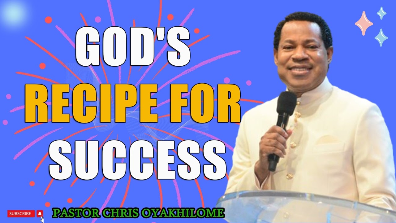 GOD'S RECIPE FOR SUCCESS    PASTOR CHRIS OYAKHILOME DSC.DD ( MUST WATCH ) #PastorChris #success