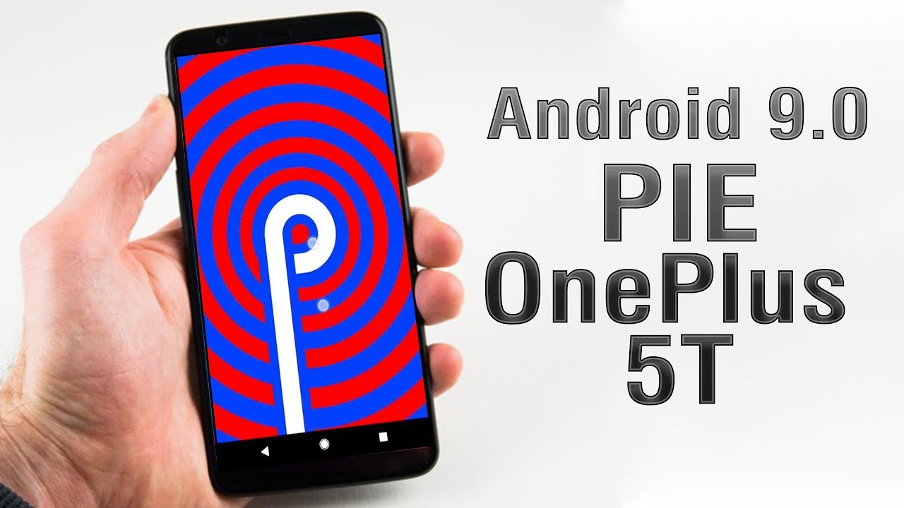 Install Android 9.0 Pie on OnePlus 5T (LineageOS 16) - How to Guide!