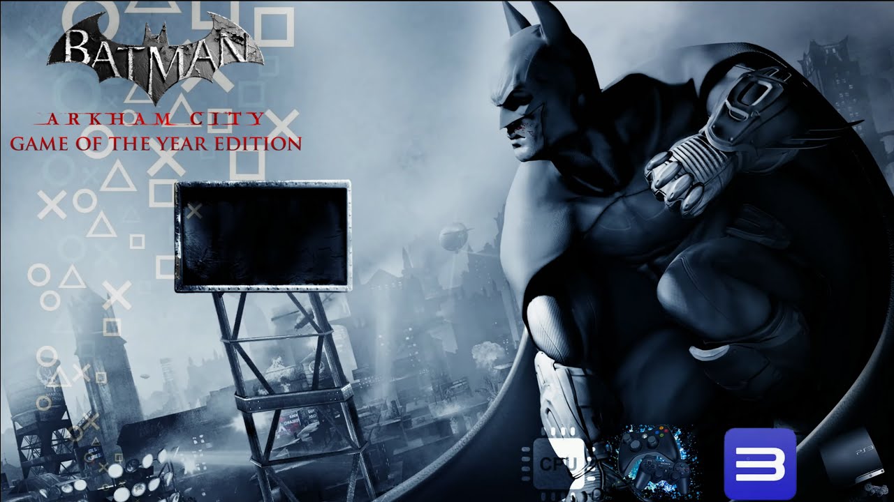 Batman Arkham City RPCS3 4K | Configuration | Versions
