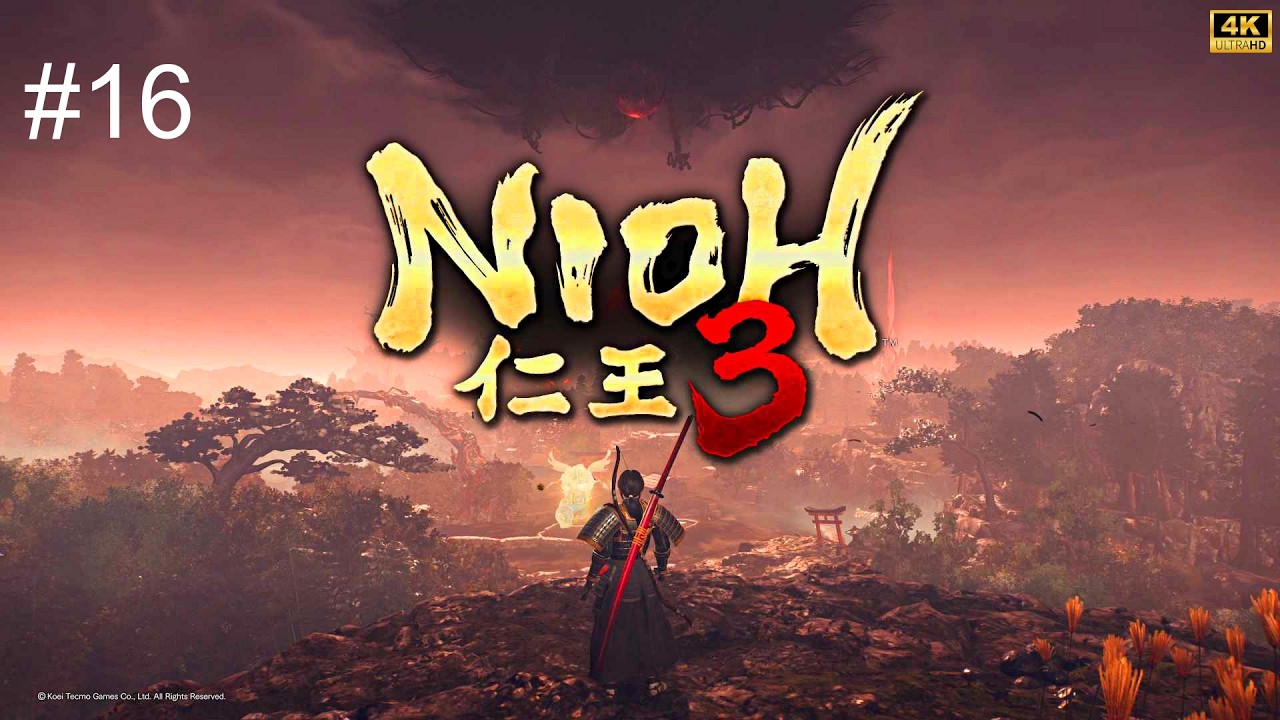 Nioh 3➤ПРОХОЖДЕНИЕ ИГРЫ➤4К➤(ПК)➤#16