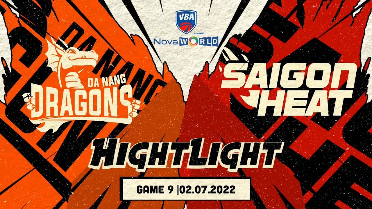 Full Highlight Game 9: Danang Dragons vs. Saigon Heat l VBA Brought by NovaWorld 2022