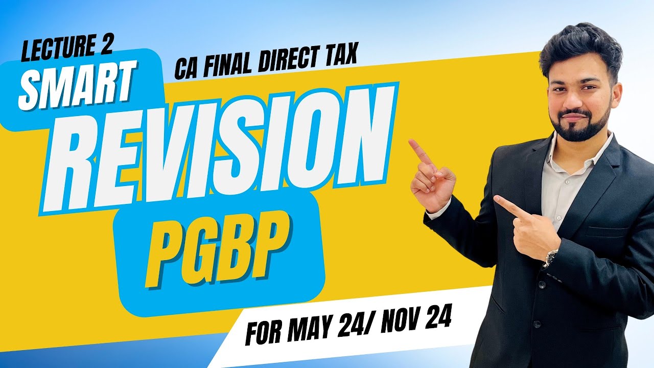 PGBP | CA Final Direct Tax Smart Revision | May/Nov 24 | Yash Khandelwal