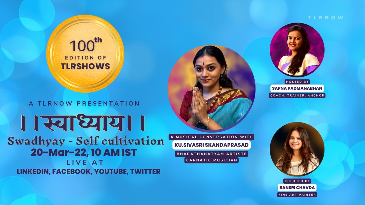 स्वाध्याय - Self cultivation - 100th edition of TLRSHOWS