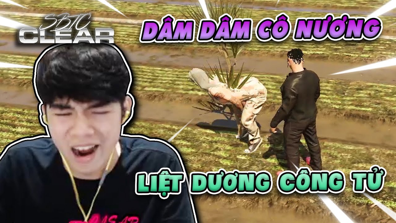 CLEAR GTA #52 | VỪA ĐẾN THÀNH PHỐ MỚI ĐÃ DÍNH PHẢI DAM DAM CÔ NƯƠNG
