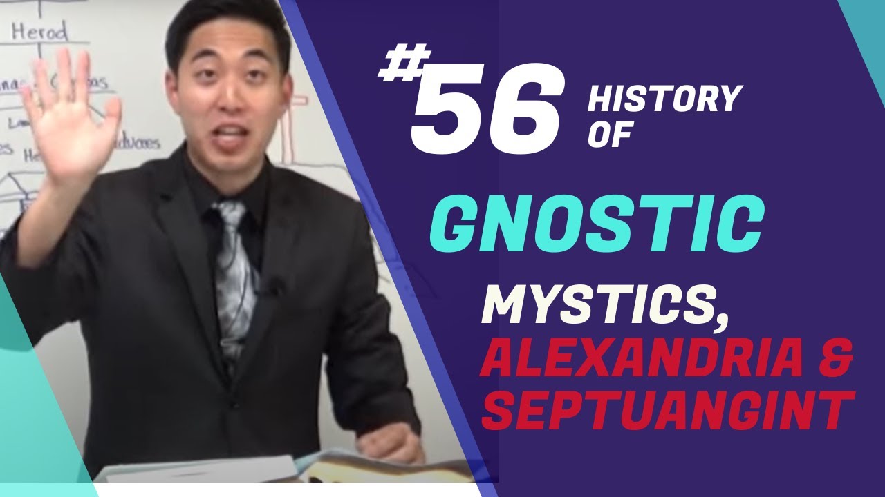 History of Gnostic Mystics, Alexandria & Septuagint | Intermediate Discipleship #56 | Dr. Gene Kim