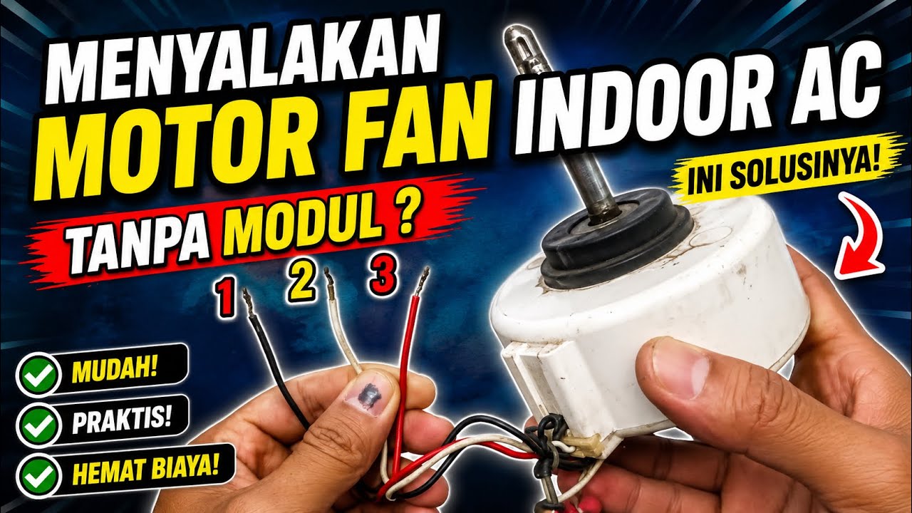 Cara Mudah Menyalakan Motor Fan Indoor AC Tanpa Modul