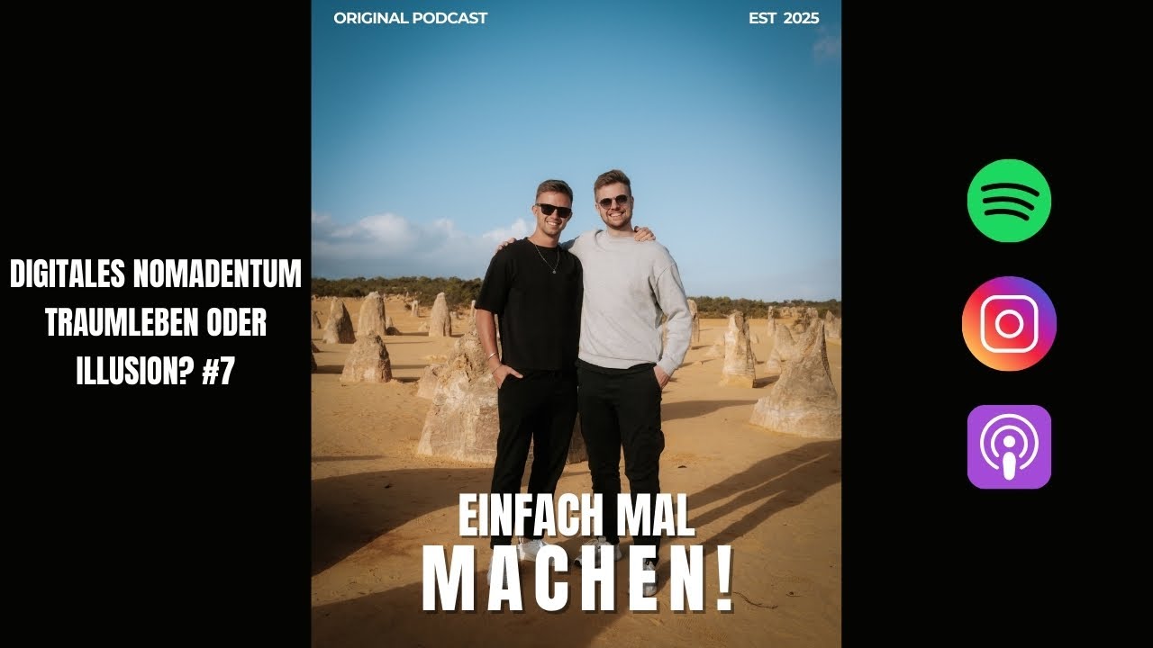 Digitales Nomadentum - Traumleben oder Illusion? #7 I EINFACH MAL MACHEN Podcast 🎙️