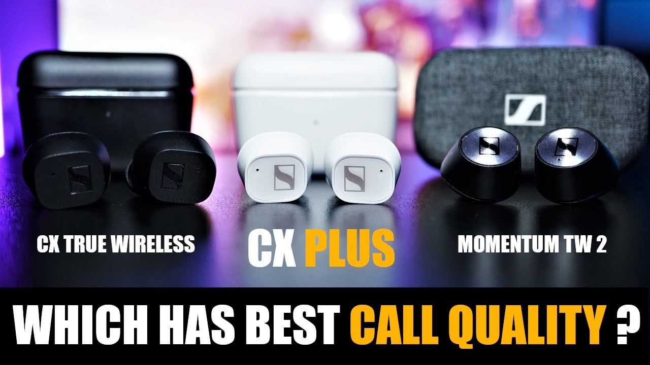 Sennheiser CX Plus vs Momentum True Wireless 2 vs CX TW - First Look! 🔥