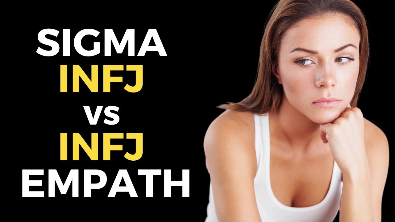 SIGMA INFJ vs INFJ EMPATH - How To Tell the Difference
