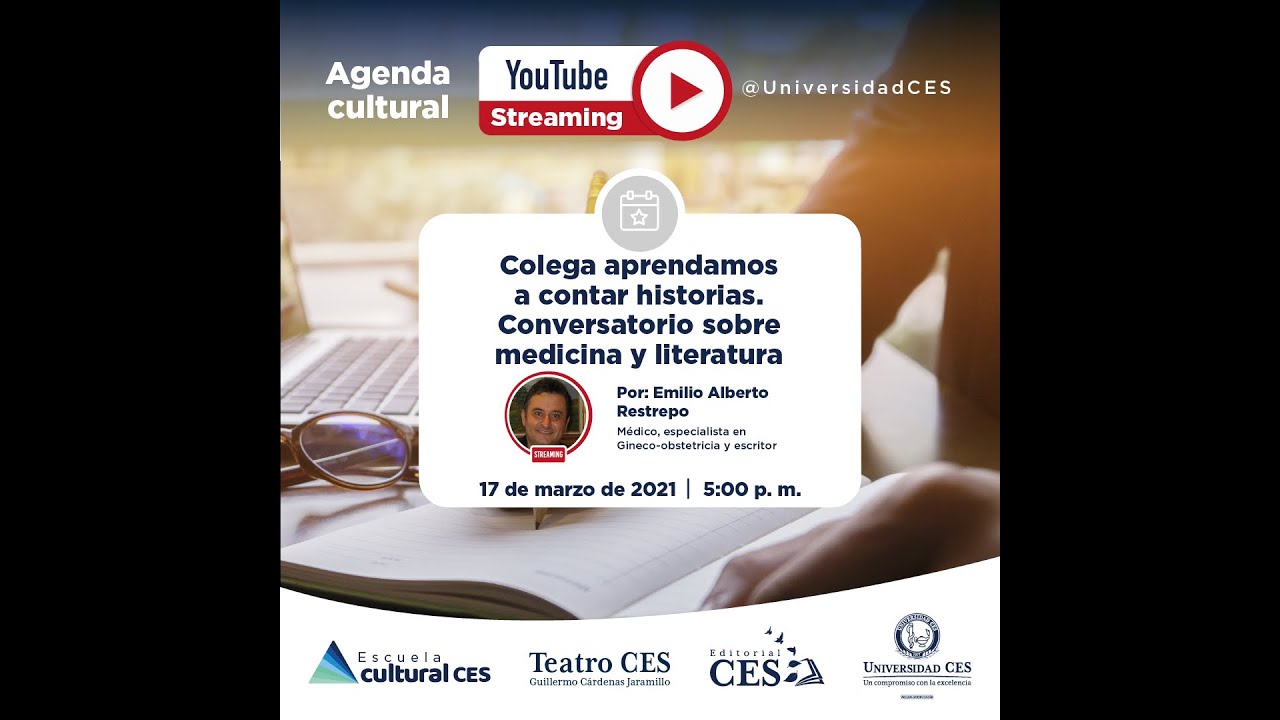 Colega aprendamos a contar historias. Conversatorio sobre medicina y literatura.