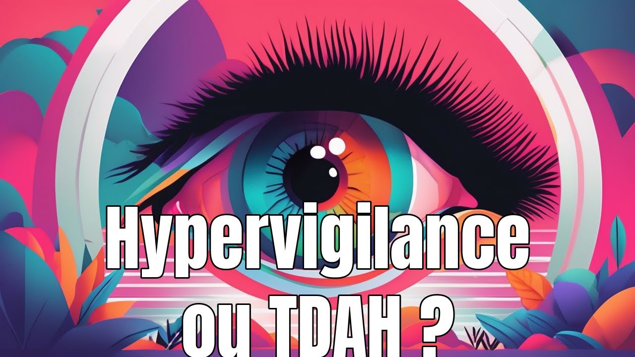 Le trouble ANXIEUX rend hypervigilant ! A ne pas confondre avec le TDAH!