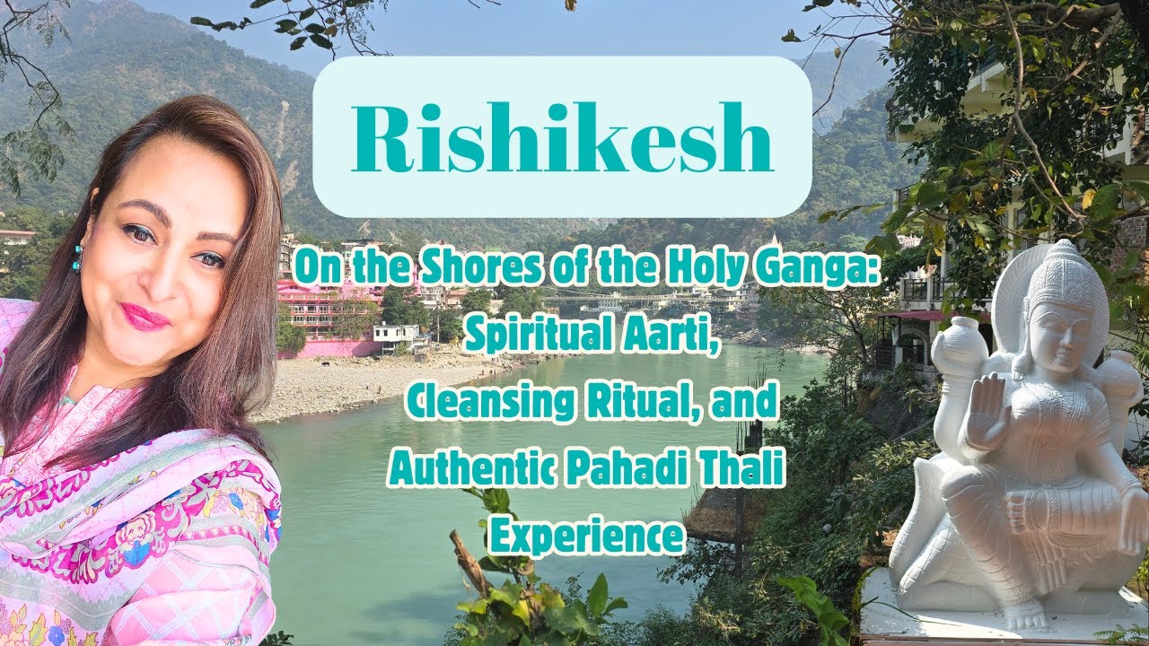 Discover Rishikesh: Holy Ganga, Evening Aarti & Local Cuisine