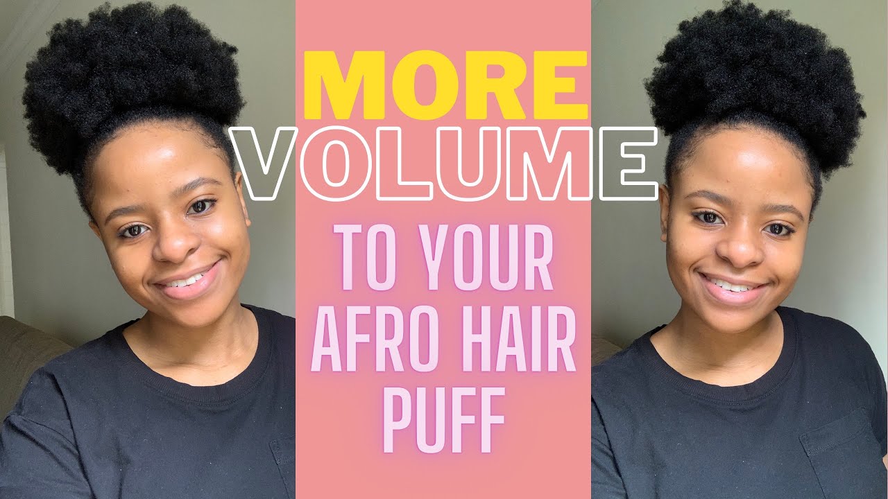 ADDING VOLUME TO YOUR HAIR PUFF |SOUTH AFRICAN YOUTUBER