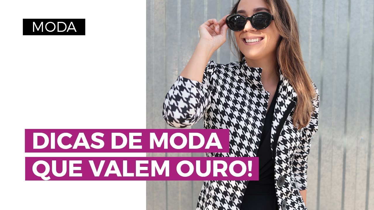 Dicas de moda que valem ouro | Camila Gaio