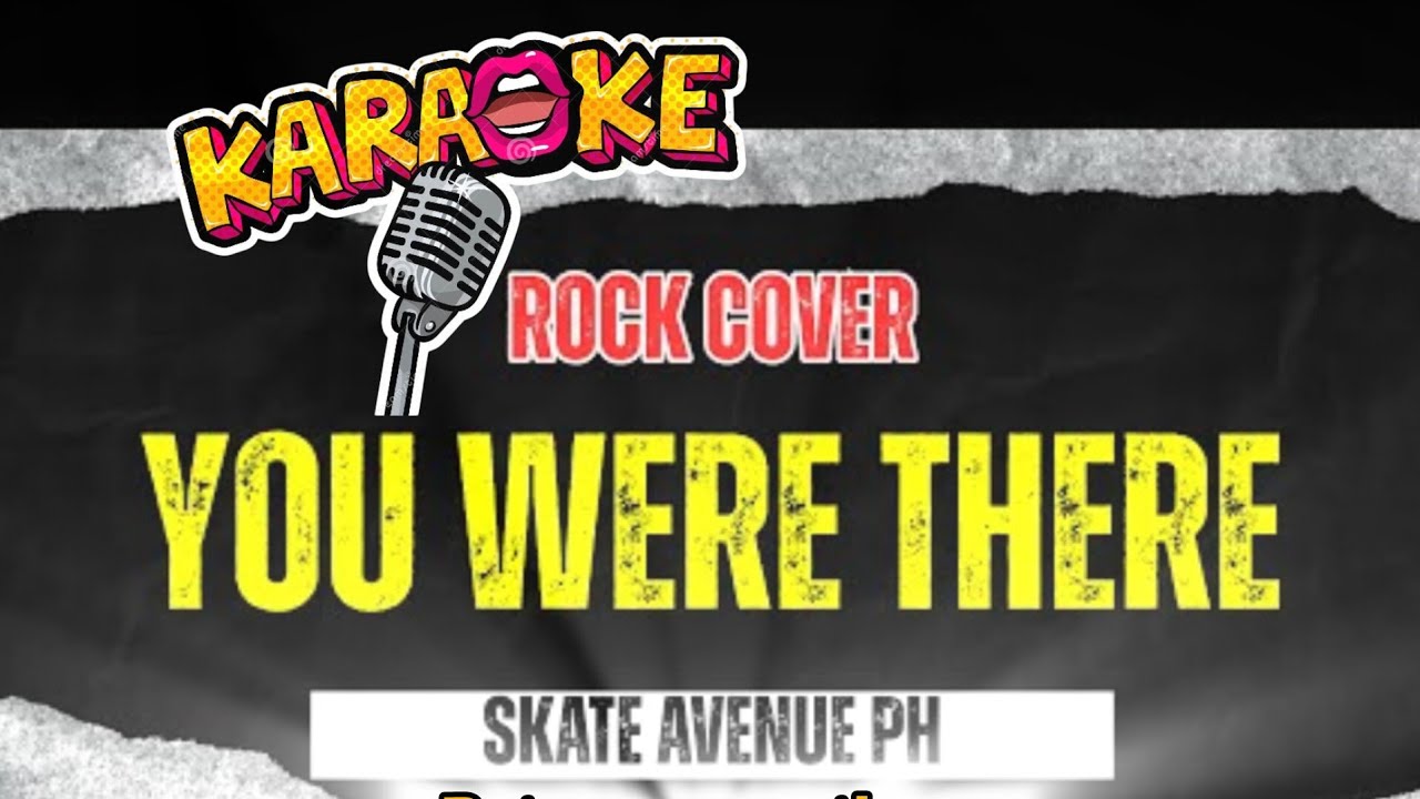 You were there SKATE AVENUE PH  Instrumental Rock Version KARAOKE #Trending #vocalist #singing 