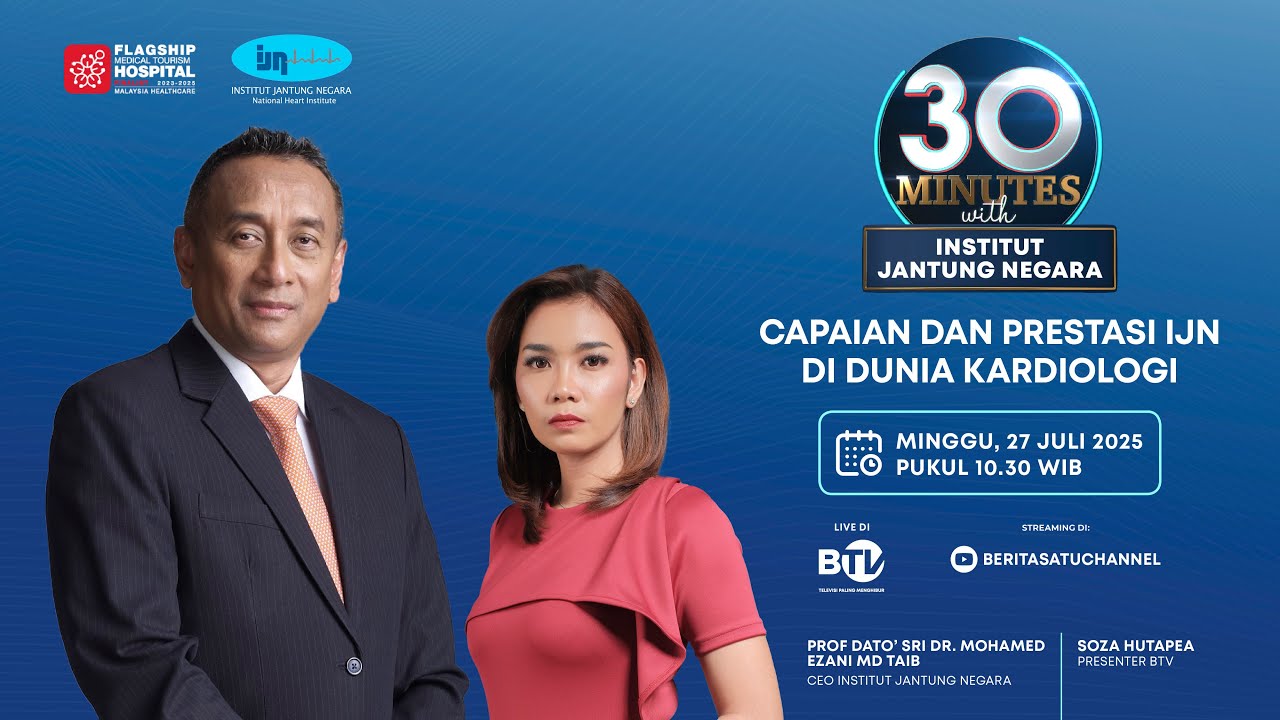 30 Minutes With Institut Jantung Negara: Capaian dan Prestasi IJN di Dunia Kardiologi #Beritasatu